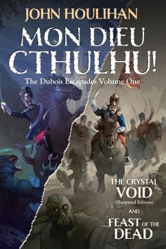 Cover Mon Dieu Cthulhu! The Dubois Escapades Volume One (eBook, ePUB)