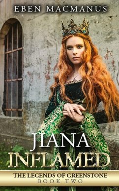 Cover Jiana Inflamed: The Legends of Greenstone, Book Two (eBook, ePUB)