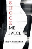 Shock Me Twice (eBook, ePUB) Shock Me Twice (eBook, ePUB)
