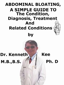 Cover Abdominal Bloating, A Simple Guide To The Condition, Diagnosis, Treatment And Related Conditions (eBook, ePUB)