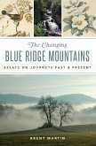 Changing Blue Ridge Mountains, The (eBook, ePUB) Changing Blue Ridge Mountains, The (eBook, ePUB)