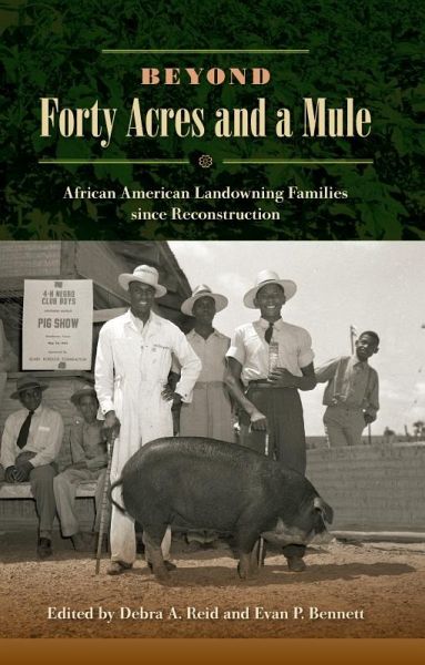 Beyond Forty Acres and a Mule (eBook, PDF) Beyond Forty Acres and a Mule (eBook, PDF)