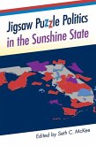 Jigsaw Puzzle Politics in the Sunshine State (eBook, PDF) Jigsaw Puzzle Politics in the Sunshine State (eBook, PDF)