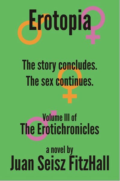 Erotopia (The Erotichronicles, #3) (eBook, ePUB) Erotopia (The Erotichronicles, #3) (eBook, ePUB)