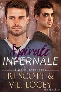 Spirale Infernale (Harrisburg Railers (Francais), #3) (eBook, ePUB) - Scott, Rj; Locey, V. L.