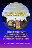 Signe pour le Saint Graal? Énergie infinie avec des possibilités infinies! Mesurer avec l'antenne de Lecher à Carnac et en Bretagne en France (eBook, ePUB)