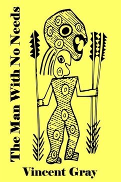 The Man with No Needs (eBook, ePUB) - Gray, Vincent