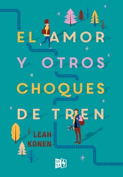 El amor y otros choques de tren (eBook, ePUB) - Konen, Leah