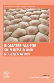 Biomaterials for Skin Repair and Regeneration (eBook, ePUB)
