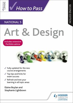 How to Pass National 5 Art & Design, Second Edition (eBook, ePUB) - Boylan, Elaine; Lightbown, Stephanie