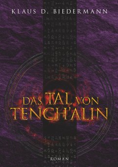 Das Tal von Tench´alin - Biedermann, Klaus D.