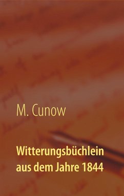 Witterungsbüchlein aus dem Jahre 1844 - Cunow, M.