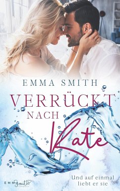 Verrückt nach Kate - Smith, Emma