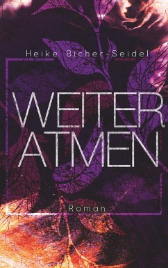 Weiteratmen - Bicher-Seidel, Heike