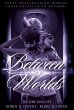 Between Two Worlds Bundle (eBook, ePUB) - Bild 1
