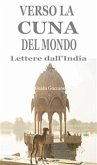 Verso la cuna del mondo. Lettere dall'India (eBook, ePUB)