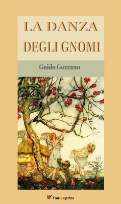 La danza degli gnomi (eBook, ePUB) - Gozzano, Guido