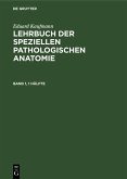 Eduard Kaufmann: Lehrbuch der speziellen pathologischen Anatomie. Band 1 (eBook, PDF)