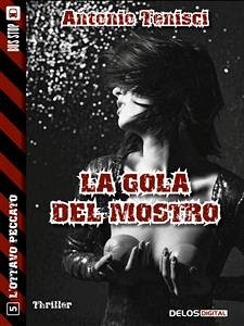 La gola del mostro (eBook, ePUB) - Tenisci, Antonio