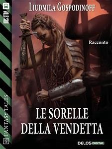 Le sorelle della vendetta (eBook, ePUB) - Gospodinoff, Liudmila