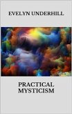 Practical mysticism (eBook, ePUB)