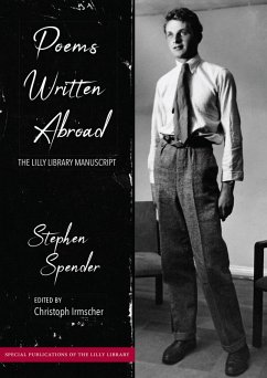 Poems Written Abroad (eBook, ePUB) - Spender, Stephen Poems Written Abroad (eBook, ePUB) - Spender, Stephen