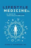 Lifestyle Medicine Rx (eBook, ePUB)