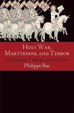 Holy War, Martyrdom, and Terror (eBook, ePUB)