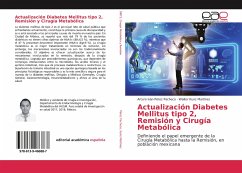 Actualización Diabetes Mellitus tipo 2, Remisión y Cirugía Metabólica - Pérez Pacheco, Arturo Iván;Kunz Martínez, Walter