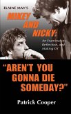 "Aren't You Gonna Die Someday?" Elaine May's Mikey and Nicky