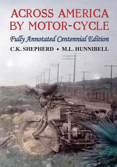 Across America by Motor-Cycle - Hunnibell, Mark; Shepherd, C. K.