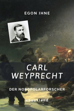 Carl Weyprecht (eBook, ePUB) - Ihne, Egon