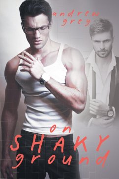 On Shaky Ground (eBook, ePUB) - Grey, Andrew