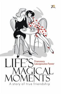 Life's Magical Moments - Liacopoulos-Fawer, Francesca