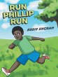 Run Phillip Run - Bild 1