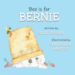 Bee is for Bernie - Kurjan, Sally