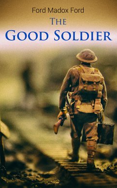 The Good Soldier (eBook, ePUB) - Ford, Ford Madox