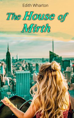 The House of Mirth (eBook, ePUB) - Wharton, Edith