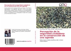 Percepción de la seguridad ciudadana en la construcción de una agenda - García Lirios, Cruz;Carreón, Javier;Hernandez, Jorge