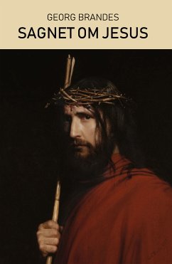 Sagnet om Jesus (eBook, ePUB) - Brandes, Georg