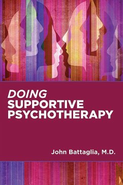 Doing Supportive Psychotherapy (eBook, ePUB) - Battaglia, John