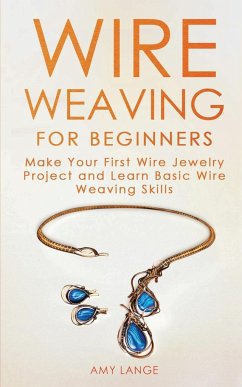 Wire Weaving for Beginners - Lange, Amy