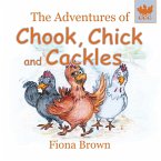 The Adventures of Chook, Chick and Cackles: What a Fright