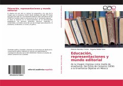 Educación, representaciones y mundo editorial - Mandeur Cortés, Roberto;Roldán Vera, Eugenia