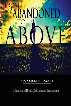 From Abandoned To Above - Small, Divannah