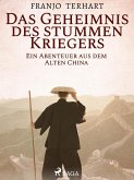 Das Geheimnis des stummen Kriegers - Ein Abenteuer aus dem alten China (eBook, ePUB)