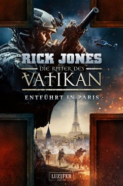 ENTFÜHRT IN PARIS (Die Ritter des Vatikan 5) (eBook, ePUB) - Jones, Rick