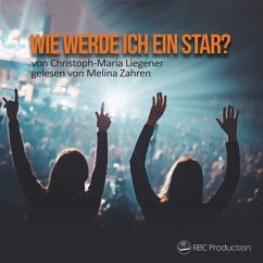 Wie werde ich ein Star? (MP3-Download) - Liegener, Christoph-Maria
