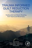 Trauma Informed Guilt Reduction Therapy (eBook, ePUB)