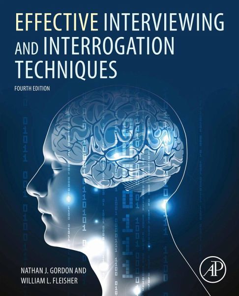 Effective Interviewing and Interrogation Techniques (eBook, ePUB) Effective Interviewing and Interrogation Techniques (eBook, ePUB)